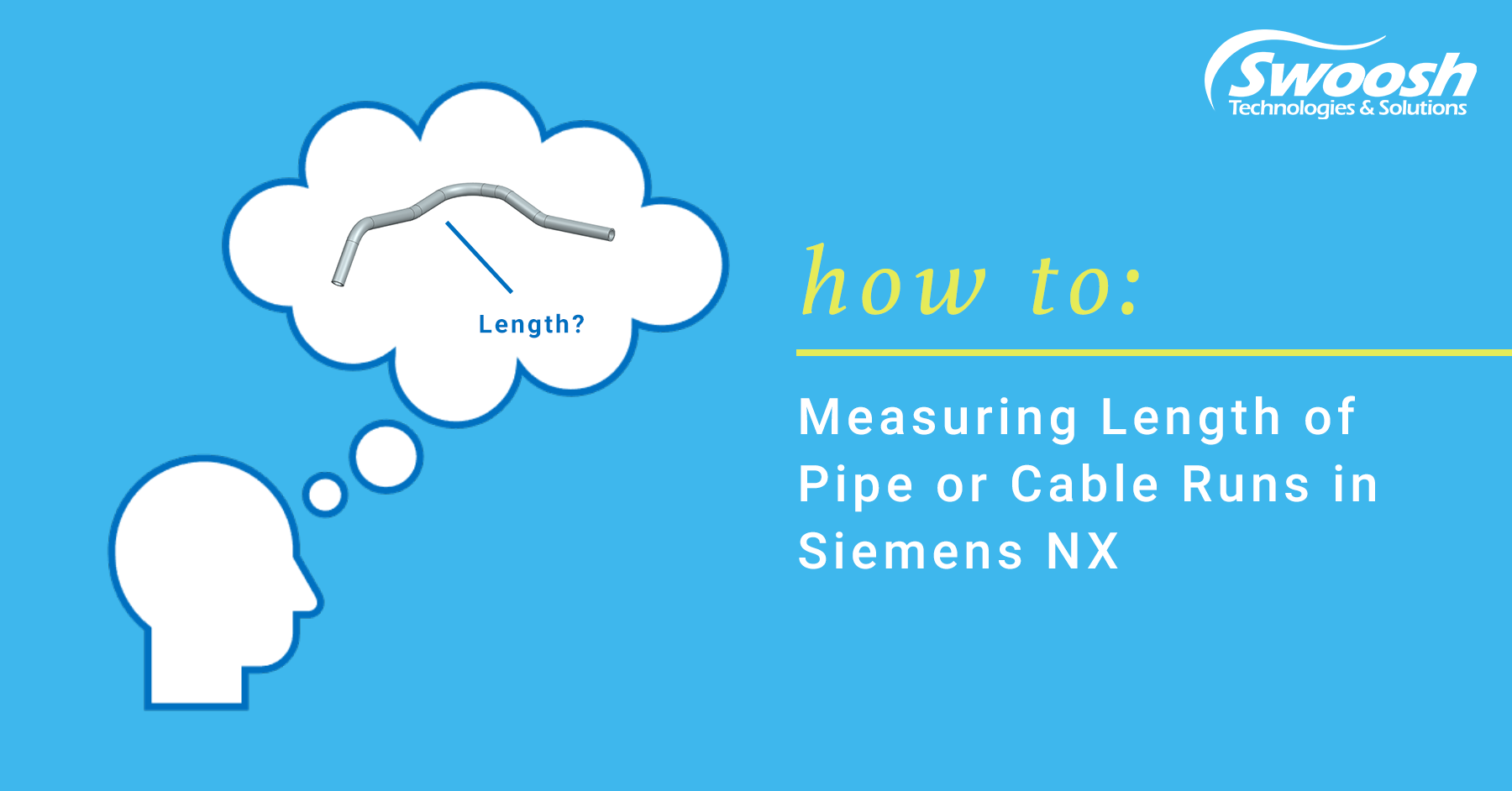 How to: Measure Length of Pipe or Cable Runs in Siemens NX