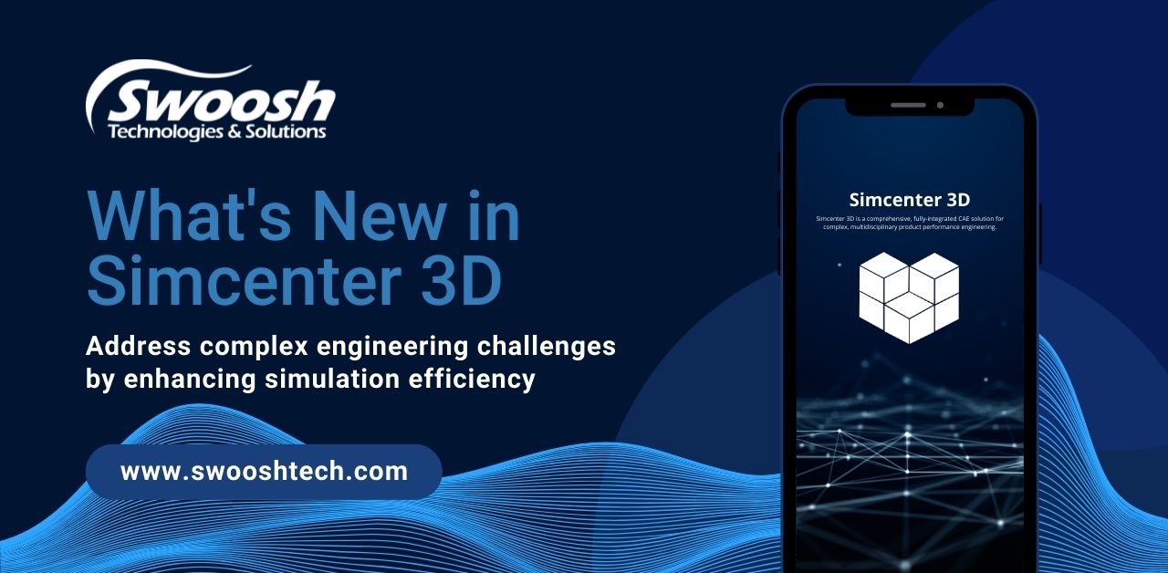 What’s New in Simcenter 3D | 2206