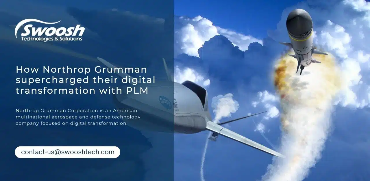 How Northrop Grumman supercharged their digital transformation with PLM
